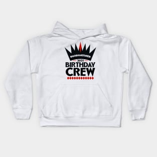 Quarantined Birthday Crew 2021 Kids Hoodie